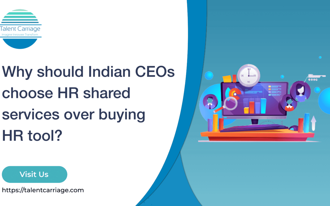 Why should Indian CEOs choose HR shared services over buying HR tool?